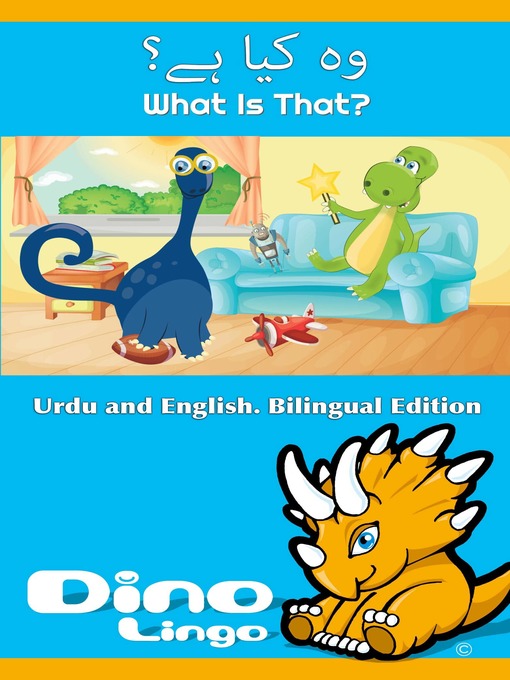 Title details for وہ کیا ہے؟ / What Is That? by Dino Lingo - Available